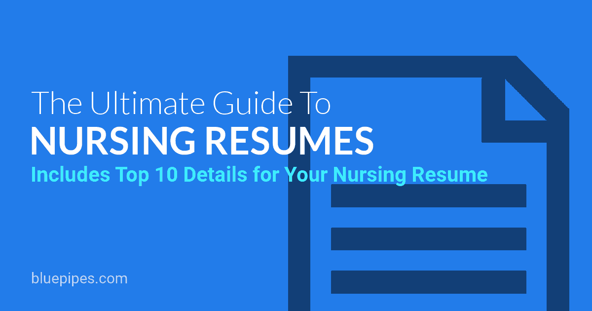 Top 10 Details To Include On A Nursing Resume And 2020 Writing Guide