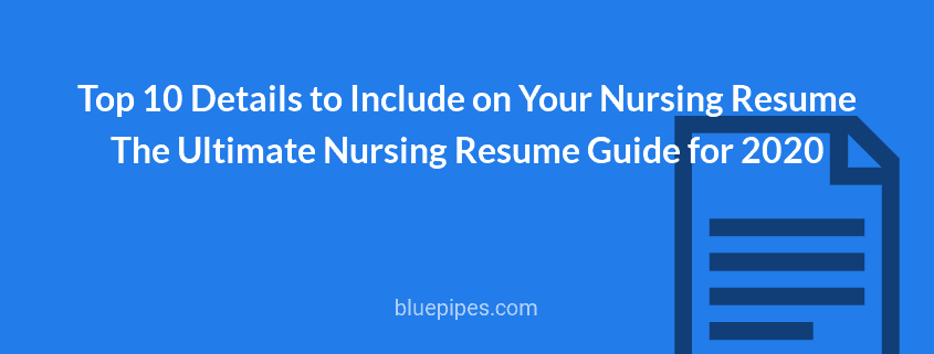 top 10 details to include on a nursing resume and 2019