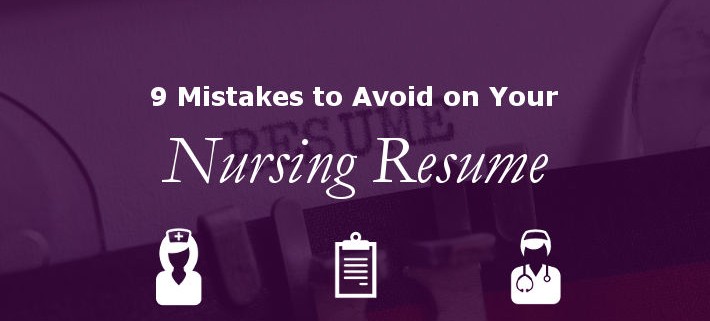 9 Mistakes to Avoid on Your Nursing Resume
