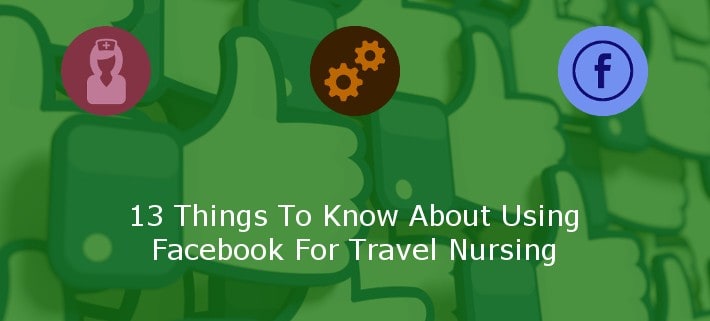 Using Facebook For Travel Nursing