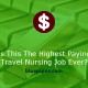 Is This The Highest Paying Travel Nursing Job Ever Image