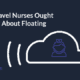 Travel Nurse Floating